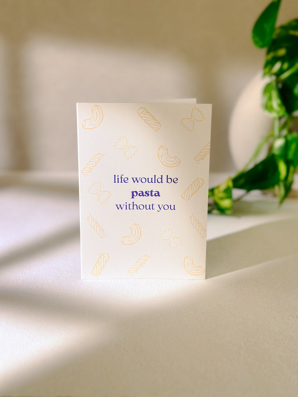 Life would be pasta without you - Grußkarte für Pasta-Liebhaber
